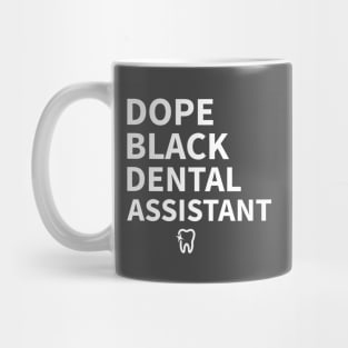 DOPE BLACK DENTAL ASSISTANT Mug